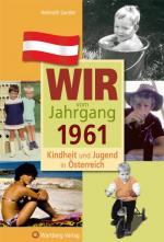 Cover-Bild Wir vom Jahrgang 1961 - Kindheit und Jugend in Österreich