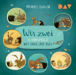 Cover-Bild Wir zwei – 6 Hörspiele mit Hase und Igel
