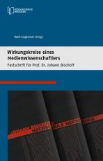Cover-Bild Wirkungsweise eines Medienwissenschaftlers