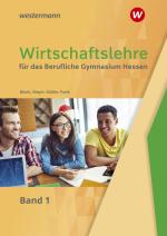 Cover-Bild Wirtschaftslehre für das Berufliche Gymnasium in Hessen