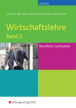 Cover-Bild Wirtschaftslehre / Wirtschaftslehre für das Berufliche Gymnasium in Hessen