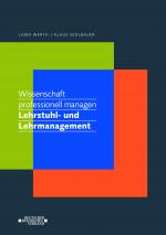 Cover-Bild Wissenschaft professionell managen. Lehrstuhl- und Lehrmanagement
