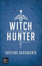 Cover-Bild Witch Hunter – Skylers Geschichte