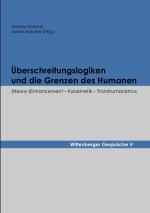 Cover-Bild Wittenberger Gespräche / Überschreitungslogiken und die Grenzen des Humanen