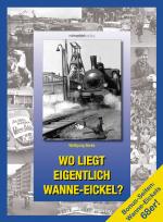 Cover-Bild Wo liegt eigentlich Wanne-Eickel?