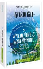 Cover-Bild Wochenend und Wohnmobil - Kleine Auszeiten am Gardasee