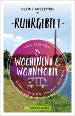 Cover-Bild Wochenend und Wohnmobil - Kleine Auszeiten im Ruhrgebiet