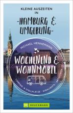 Cover-Bild Wochenend und Wohnmobil - Kleine Auszeiten in Hamburg & Umgebung