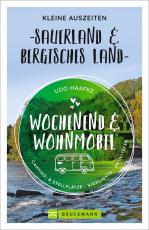 Cover-Bild Wochenend und Wohnmobil - Kleine Auszeiten Sauerland & Bergisches Land