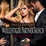 Cover-Bild Wollüstiger PartnerTausch | Erotische Geschichte Audio CD