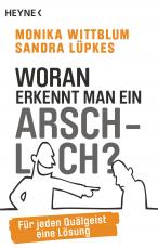 Cover-Bild Woran erkennt man ein Arschloch?