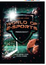 Cover-Bild World of E-Sports Abgezockt
