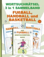 Cover-Bild Wortsuchrätsel 3 in 1 Sammelband Fußball, Handball und Basketball