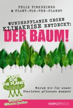 Cover-Bild Wunderpflanze gegen Klimakrise entdeckt: Der Baum!