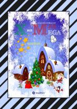 Cover-Bild X-MAS MEGA MALBUCH - SPEZIAL EDITION - TOLLE UND LUSTIGE WEIHNACHTSMOTIVE ZUM AUSMALEN IN DER WEIHNACHTSZEIT