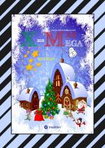 Cover-Bild X-MAS MEGA MALBUCH - SPEZIAL EDITION - TOLLE UND LUSTIGE WEIHNACHTSMOTIVE ZUM AUSMALEN IN DER WEIHNACHTSZEIT