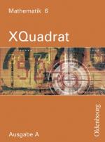 Cover-Bild XQuadrat (Oldenbourg) - Ausgabe A - Baden-Württemberg, Hessen, Niedersachsen,... / Band 6: 10. Schuljahr - Schülerbuch