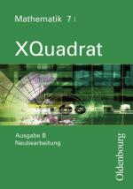 Cover-Bild XQuadrat (Oldenbourg) - Ausgabe B - Bayern Neubearbeitung / Band 7 I - Schülerbuch