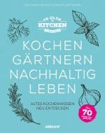 Cover-Bild Ye Olde Kitchen – Kochen, gärtnern, nachhaltig leben
