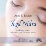 Cover-Bild Yoga Nidra - Den Körper stärken - Reise durch Organe, Knochen und Gelenke - Geführte Yoga Nidra-Übungen