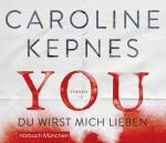 Cover-Bild YOU - Du wirst mich lieben (Joe Goldberg, Band 1)
