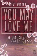 Cover-Bild YOU MAY LOVE ME
