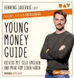 Cover-Bild Young Money Guide: Richtig mit Geld umgehen und mehr vom Leben haben