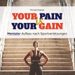 Cover-Bild Your Pain Is Your Gain