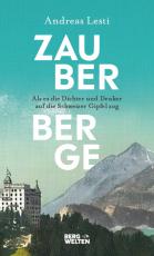 Cover-Bild Zauberberge – Als es die Dichter und Denker auf die Schweizer Gipfel zog