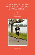 Cover-Bild Zehn Marathons in zehn deutschen Großstädten