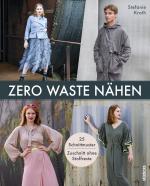 Cover-Bild Zero Waste Nähen. 25 Schnittmuster – Zuschnitt ohne Stoffreste