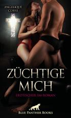 Cover-Bild Züchtige mich | Erotischer SM-Roman