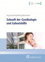 Cover-Bild Zukunft der Gynäkologie und Geburtshilfe
