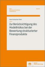 Cover-Bild Zur Berücksichtigung des Modellrisikos bei der Bewertung strukturierter Finanzprodukte
