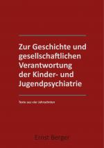 Cover-Bild Zur Geschichte und gesellschaftlichen Verantwortung der Kinder- und Jugendpsychiatrie