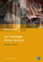 Cover-Bild Zur Soziologie früher Demenz