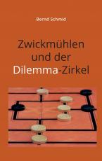 Cover-Bild Zwickmühlen und der Dilemma-Zirkel