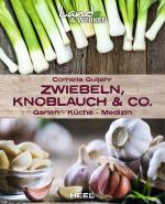 Cover-Bild Zwiebeln, Knoblauch & Co. - Garten - Küche - Medizin