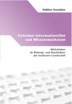 Cover-Bild Zwischen Informationsflut und Wissenswachstum