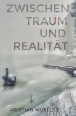 Cover-Bild Zwischen Traum und Realität ...