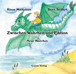 Cover-Bild Zwischen Wahrheit und Fiktion – Neue Märchen