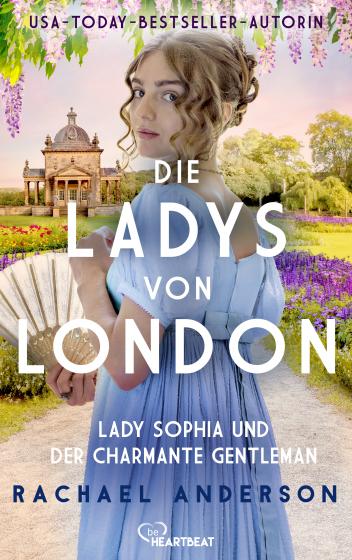 Cover-Bild Die Ladys von London - Lady Sophia und der charmante Gentleman