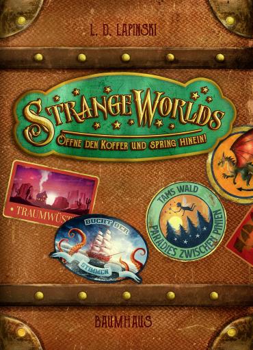 Cover-Bild Strangeworlds - Öffne den Koffer und spring hinein! (Band 1)