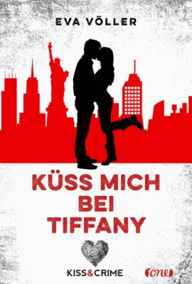 Cover-Bild Kiss & Crime - Küss mich bei Tiffany