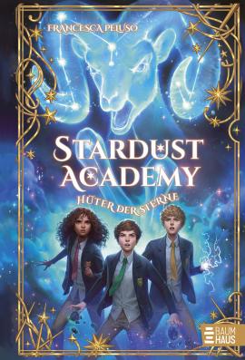 Cover-Bild Stardust Academy - Hüter der Sterne