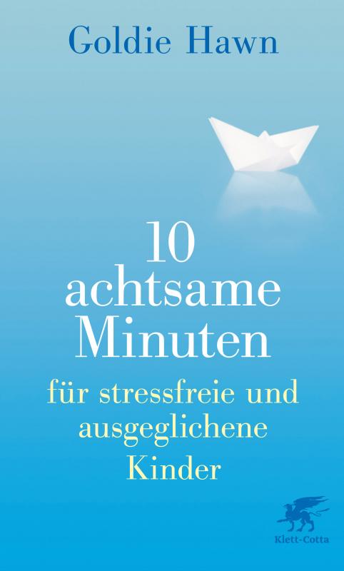 Cover-Bild 10 achtsame Minuten für stressfreie und ausgeglichene Kinder