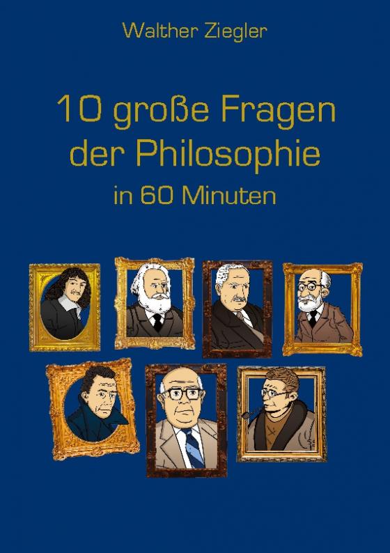 Cover-Bild 10 große Fragen der Philosophie in 60 Minuten