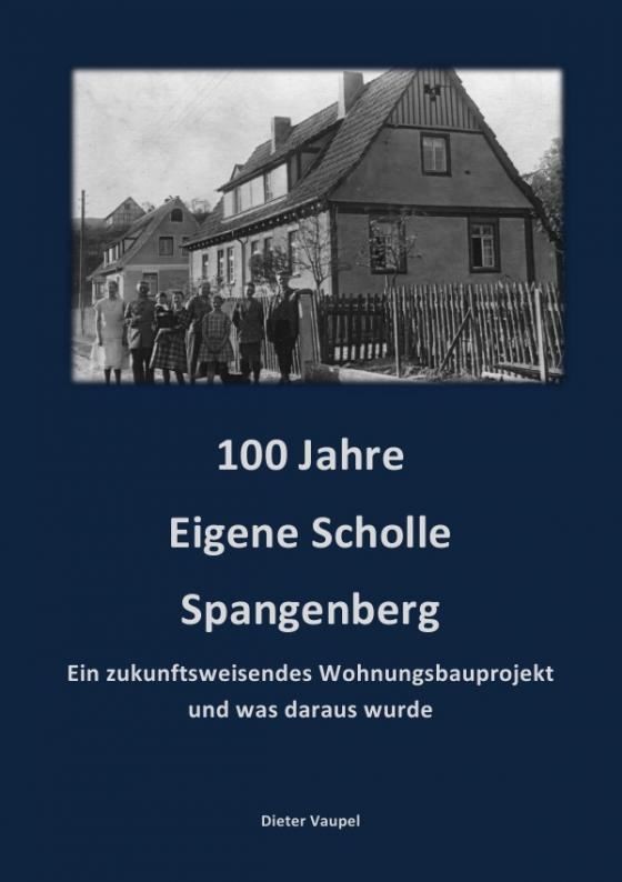 Cover-Bild 100 Jahre Eigene Scholle Spangenberg