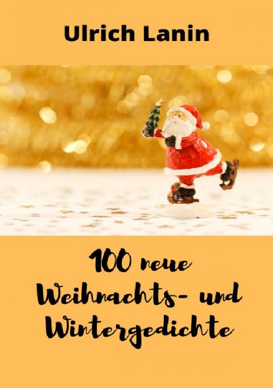 Cover-Bild 100 neue Weihnachts- und Wintergedichte