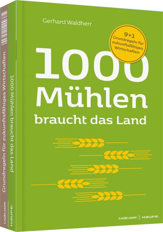 Cover-Bild 1000 Mühlen braucht das Land. 9+1 Grundregeln für zukunftsfähiges Wirtschaften